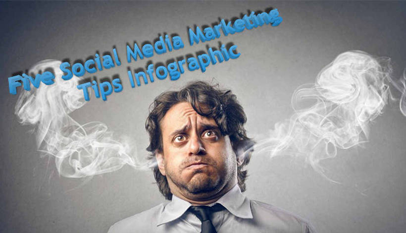 Five Social Media Marketing Tips Infographic